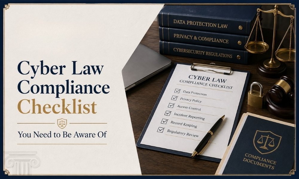 Cyber Law Compliance Checklist You Need to Be Aware Of